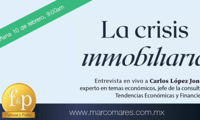 Entrevista Marco A Mares a Carlos López Jones; La crisis inmobiliaria