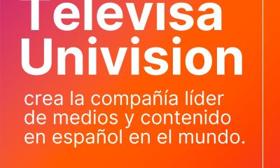 Se concreta la fusión de Televisa y Univision
